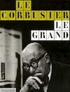 Le Corbusier Le Grand | Tim Benton (ISBN 9780714846682)