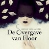 De overgave van Floor - Renee van Amstel (ISBN 9789463621960)