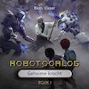 Robotoorlog - Boek 1: Geheime kracht - Rian Visser (ISBN 9789491647208)