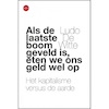 Als de laatste boom geveld is, eten we ons geld wel op (e-Book) - Ludo De Witte (ISBN 9789462672208)