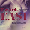 Towards East - A Woman's Intimate Confessions 6 - Anna Bridgwater (ISBN 9788726257816)