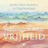Verlangen naar vrijheid - Jorieke Eijlers-Fredrikze, Thijs Noorlandt (ISBN 9789043535250)