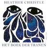Het boek der tranen - Heather Christle (ISBN 9789045044002)