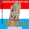Heel Nederland houd van Koningin Maxima - Kimberley Korenaar (ISBN 9789403623153)