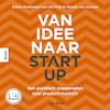 Van idee naar start-up - Sabine Kerkemeijer-Van der Peijl, Natalie van Zeeland (ISBN 9789024443758)