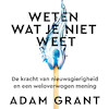 Weten wat je niet weet - Adam Grant (ISBN 9789046175880)