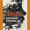 Verwilderd - Richard Powers (ISBN 9789025472733)