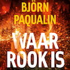 Waar rook is - Björn Paqualin (ISBN 9789021461137)