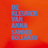 De kleuren van Anna - Sander Kollaard (ISBN 9789028262386)