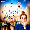 The Secret Mark - Roy J. Snell (ISBN 9788726473049)
