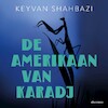 De Amerikaan van Karadj - Keyvan Shahbazi (ISBN 9789025473303)