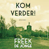 Kom verder! - Freek de Jonge (ISBN 9789025473310)