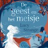De geest en het meisje - Lucy Strange (ISBN 9789025776909)