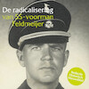 De radicalisering van SS-Voorman Feldmeijer - Redactie Historisch Nieuwsblad (ISBN 9789085717898)