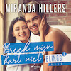 Breek mijn hart niet - Miranda Hillers (ISBN 9788728289853)