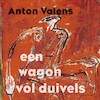 Een wagon vol duivels - Anton Valens (ISBN 9789025474348)