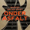 Onder asfalt - Maarten van der Graaff (ISBN 9789493304567)