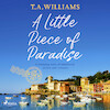 A Little Piece of Paradise - T.A. Williams (ISBN 9788727043180)