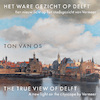 Het Ware Gezicht op Delft - Ton van Os (ISBN 9789088031243)