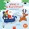 Waar is de Kerstman? ( Geluidenboekje) - Marion Billet (ISBN 9789044834499)