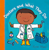 Doctors and what they do ( Jubileum beroepenreeks, kleine editie) - Liesbet Slegers (ISBN 9781605373867)