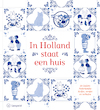 In Holland staat een huis (ISBN 9789025876548)