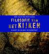 Filosofie van het kijken - Mieke Boon, P.H. Steenhuis (ISBN 9789047700289)