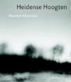 Maarten Westmaas - Heidense Hoogten - Maarten Westmaas, Theo Spek (ISBN 9789062169191)