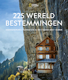 225 Wereldbestemmingen - National Geographic Reisgids (ISBN 9789043929424)
