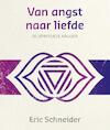 Van angst naar liefde - Eric Schneider (ISBN 9789492066299)