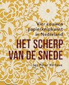 Het scherp van de snede – Vier eeuwen papierknipkunst in Nederland - Jan Peter Verhave (ISBN 9789462624733)