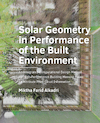 Solar Geometry in Performance of the Built Environment - Miktha Farid Alkadri (ISBN 9789463664219)