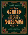 Omdat God ernaar verlangt mens te zijn - Tomas Halik (ISBN 9789043538732)