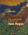De onbekende wereld van Henk Melgers - Doeke Sijens (ISBN 9789493170391)