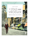 't Stad van vroeger - Tanguy Ottomer (ISBN 9789460582868)