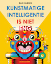 Kunstmatige intelligentie is niet eng (e-Book) - Bas Haring (ISBN 9789045128535)