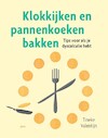 Klokkijken en pannenkoeken bakken - Tineke Valentijn (ISBN 9789493209817)