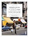 Winkelen in 't stad van vroeger - Tanguy Ottomer (ISBN 9789460582882)