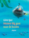 Meneer Big gaat naar de haaien - Gitte Spee (ISBN 9789021681252)
