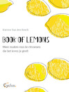 Book of Lemons. Meer maken van de citroenen die het leven je geeft - Katrien Van den Bosch (ISBN 9789085750697)