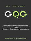 Emerging continuous curvature from discrete contracting coordinates [ecc from dcc] - Koenraad M.L.L. van Spaendonck (ISBN 9789402158618)
