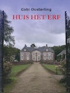 Huis Het Erf - Cobi Oosterling (ISBN 9789462179509)