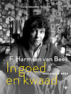 In goed en kwaad - F. Harmsen van Beek (ISBN 9789403115313)