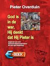 God is in de war, Hij denkt dat Hij Pieter is (e-Book) - Pieter Overduin (ISBN 9789462177017)