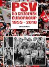 PSV 50 seizoenen Europacup - Jan Schepers (ISBN 9789463184717)