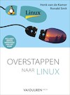 Overstappen naar Linux - Ronald Smit, Henk van de Kamer (ISBN 9789463560672)