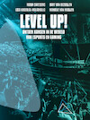 Level up! - Bart van Bezooijen, Robin Sweegers, Lisa Khoeblal-Malaihollo, Monique van Rooijen (ISBN 9789054724513)