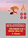 MATHE-AKTIVITÄTSBUCH FÜR KINDER 4 IN 1 : Übungsheft für gute Noten - Josephina Dorfmann (ISBN 9789403684956)