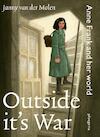 Outside it's war - Janny van der Molen (ISBN 9789021677767)