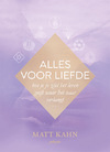 Alles voor liefde - Matt Kahn (ISBN 9789492412539)